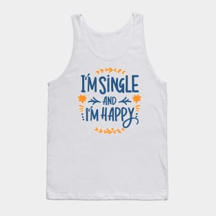 im single and im happy Tank Top